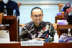 PPATK Minta Tambahan Rp516 Miliar, Anggaran Saat Ini Dinilai Belum Cukup Perangi Pencucian Uang